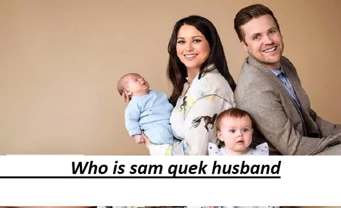 who is sam quek husband