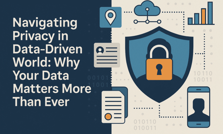 Navigating Privacy in a Data-Driven World